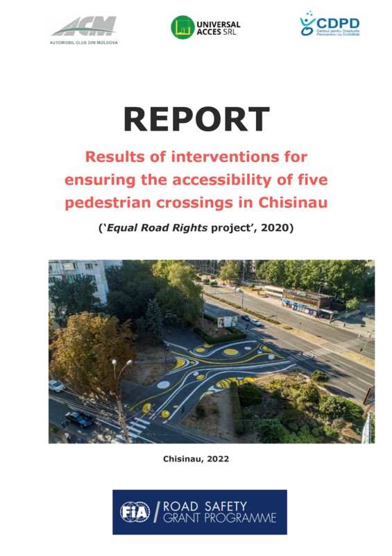 REPORT - Results of interventions for ensuring the accessibility of five pedestrian crossings in Chisinau 